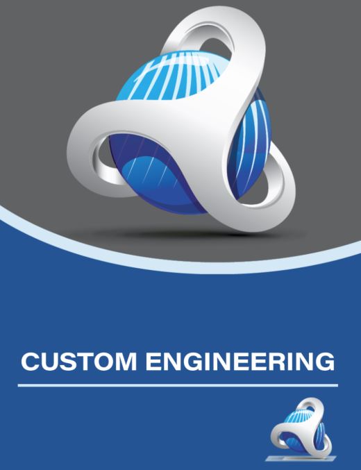 Custom Engineering Projects